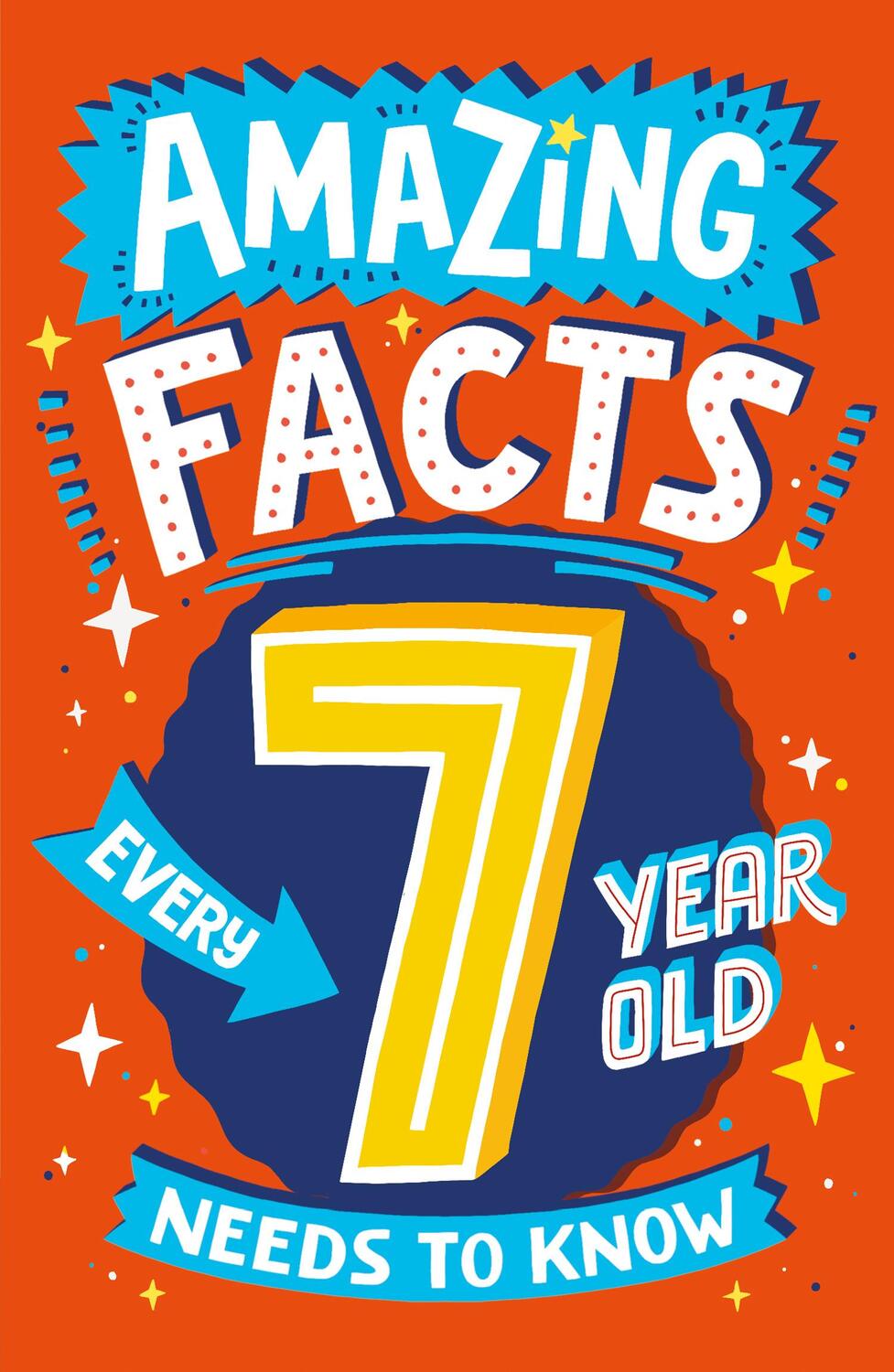 Cover: 9780008492182 | Amazing Facts Every 7 Year Old Needs to Know | Catherine Brereton