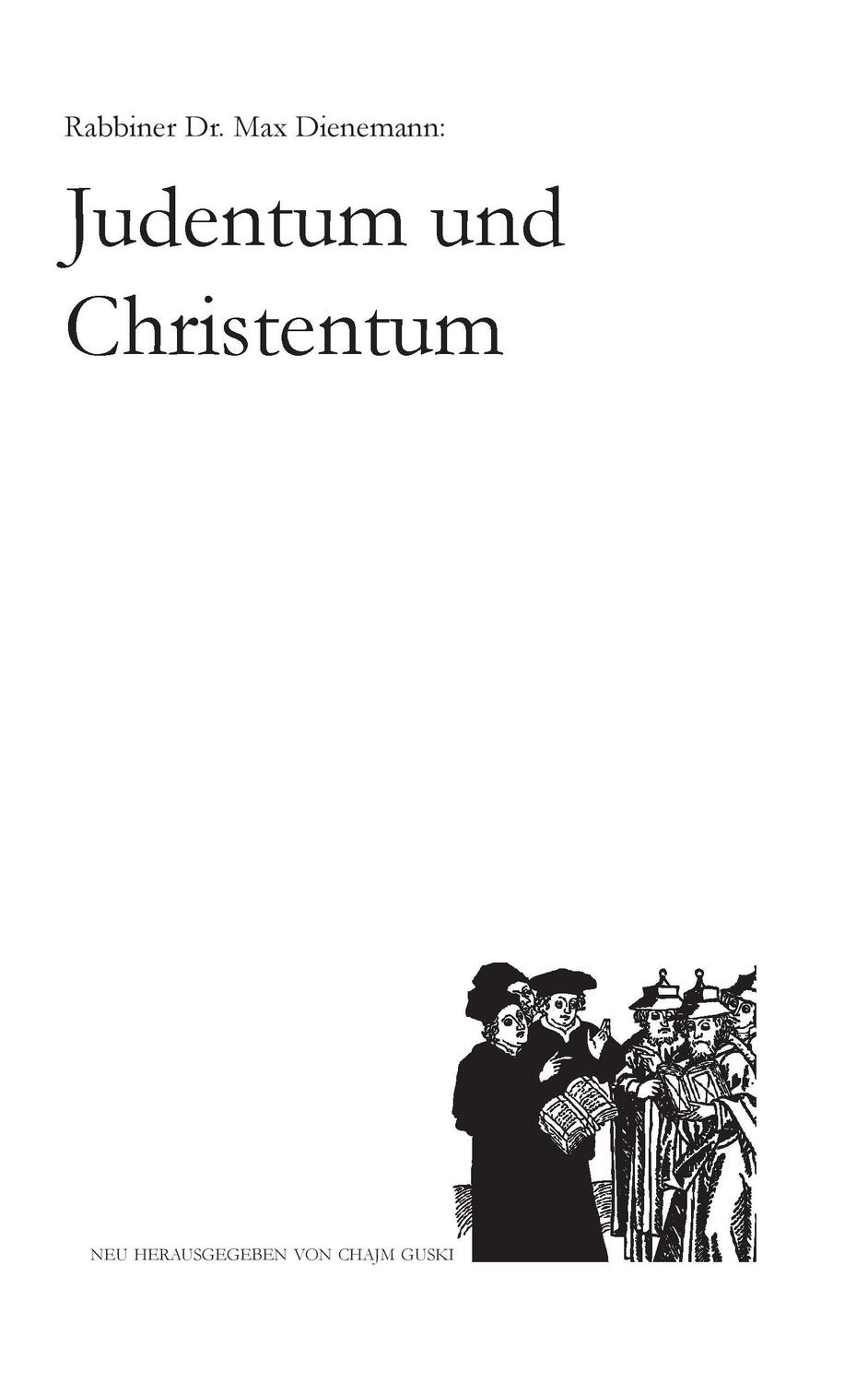 Cover: 9783735718730 | Max Dienemann: Judentum und Christentum | Chajm Guski | Taschenbuch
