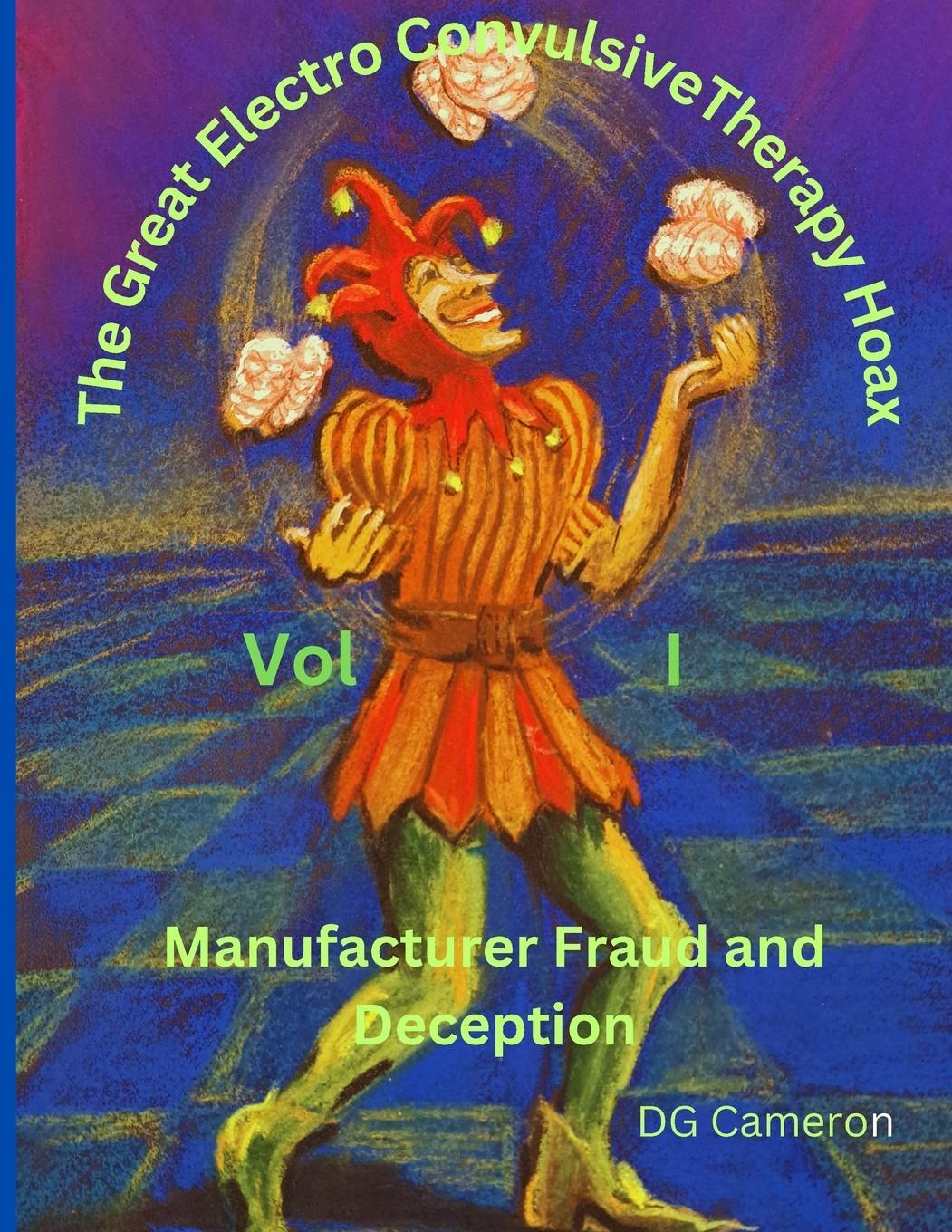 Cover: 9798988128007 | The Great Electro Convulsive Therapy Hoax Volume I | Douglas G Cameron