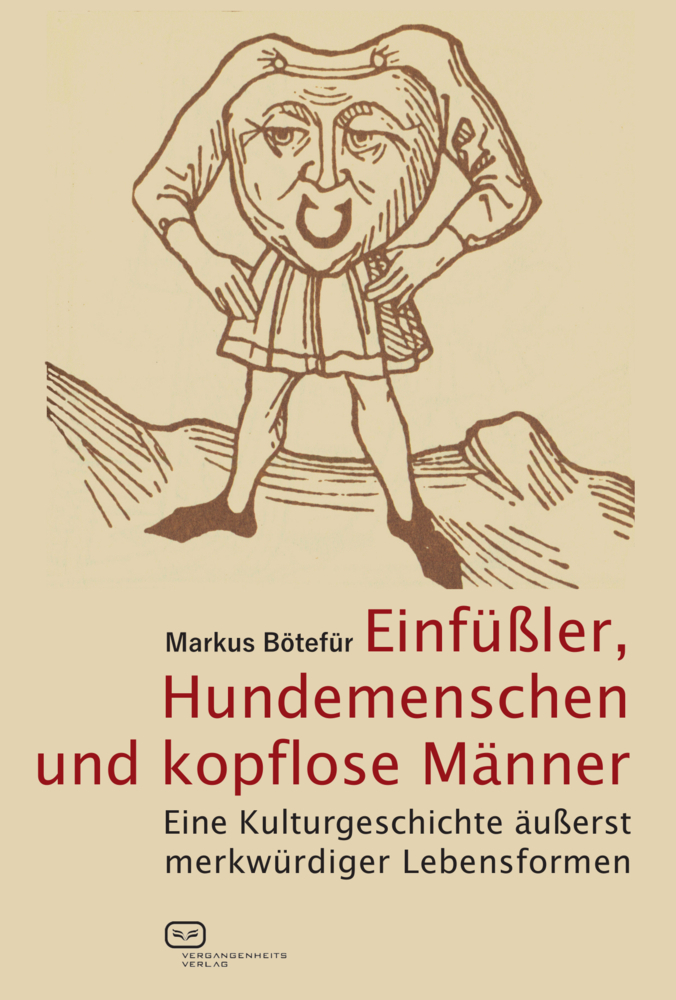 Cover: 9783864082498 | Einfüßler, Hundemenschen und kopflose Männer | Markus Bötefür | Buch