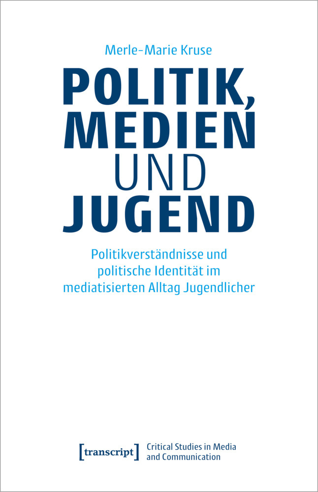 Cover: 9783837661477 | Politik, Medien und Jugend | Merle-Marie Kruse | Taschenbuch | 458 S.