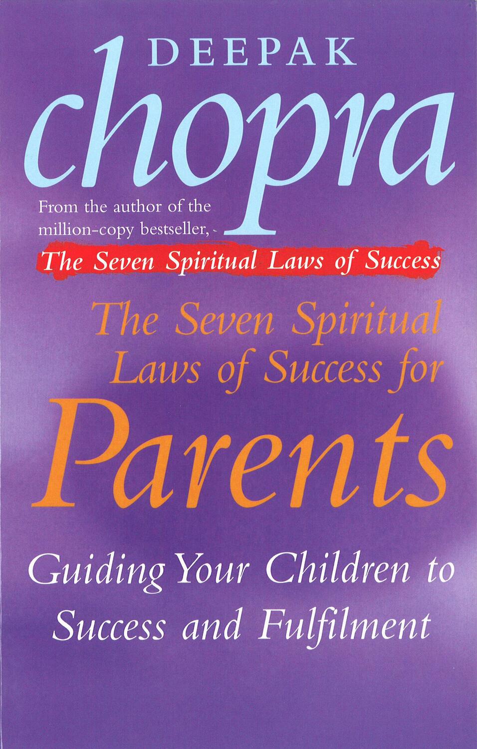 Cover: 9780712670739 | The Seven Spiritual Laws Of Success For Parents | Dr Deepak Chopra