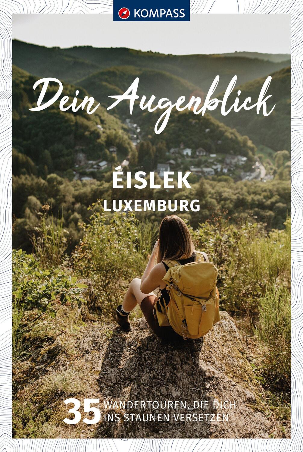 Cover: 9783991541455 | KOMPASS Dein Augenblick Éislek - Luxemburg | Taschenbuch | 248 S.