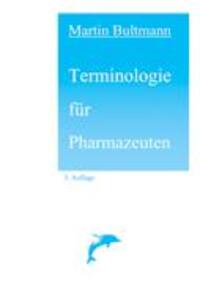 Cover: 9783833007194 | Terminologie für Pharmazeuten | Martin Bultmann | Buch | Paperback