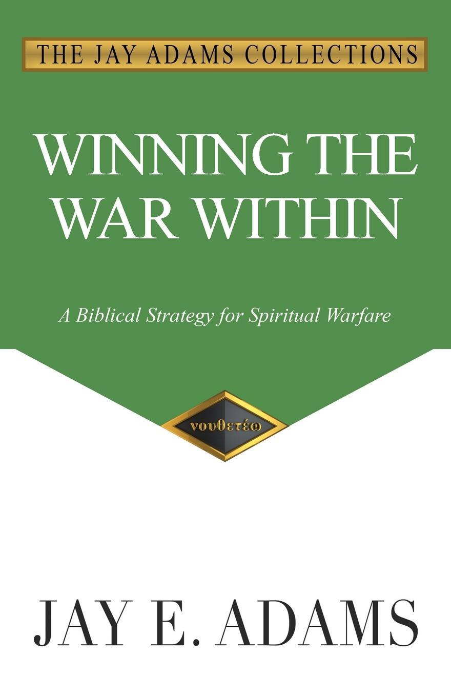 Cover: 9781949737479 | Winning the War Within | A Biblical Strategy for Spiritual Warfare