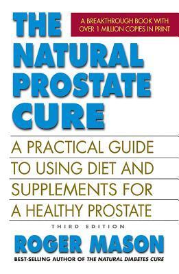 Cover: 9780757004766 | The Natural Prostate Cure, Third Edition: A Practical Guide to...