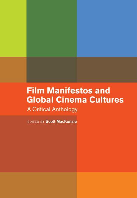 Cover: 9780520377479 | Film Manifestos and Global Cinema Cultures | A Critical Anthology