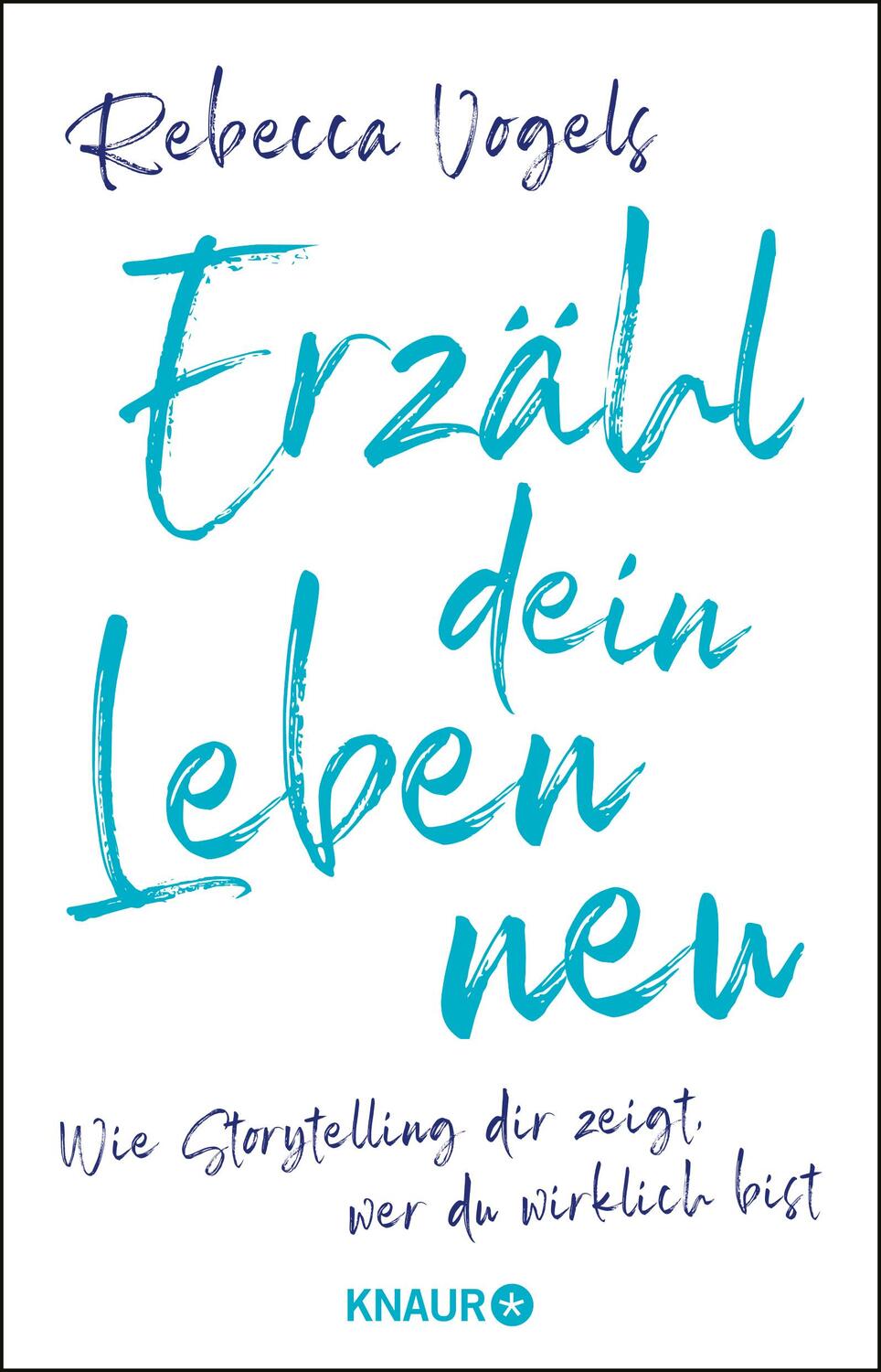 Cover: 9783426214800 | Erzähl dein Leben neu | Rebecca Vogels | Taschenbuch | 272 S. | 2020