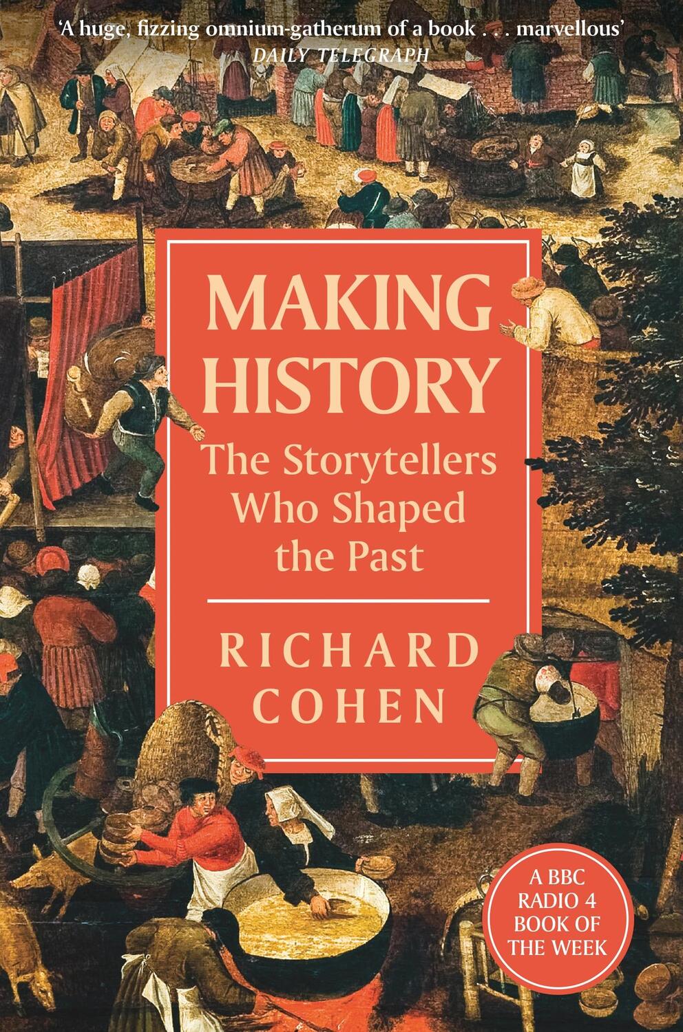 Cover: 9781474615792 | Making History | The Storytellers Who Shaped the Past | Richard Cohen