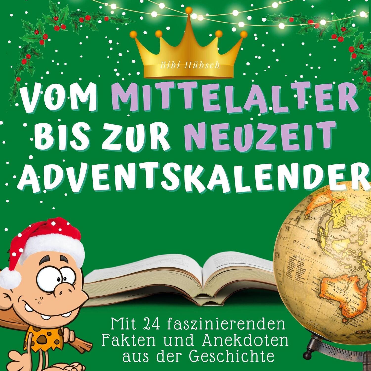Cover: 9783750526341 | Der vom Mittelalter bis zur Neuzeit-Adventskalender | Bibi Hübsch
