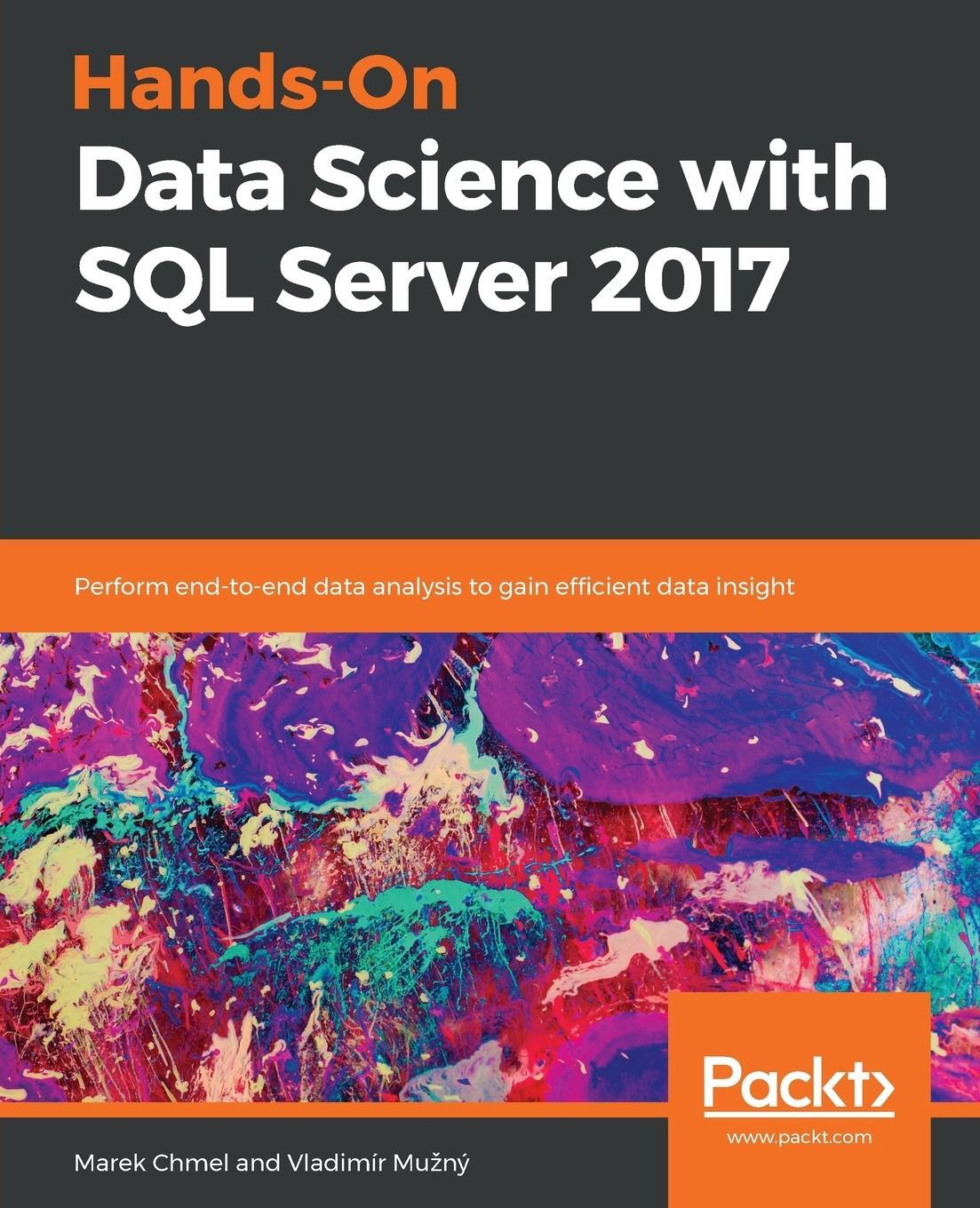 Cover: 9781788996341 | Hands-On Data Science with SQL Server 2017 | Marek Chmel (u. a.)