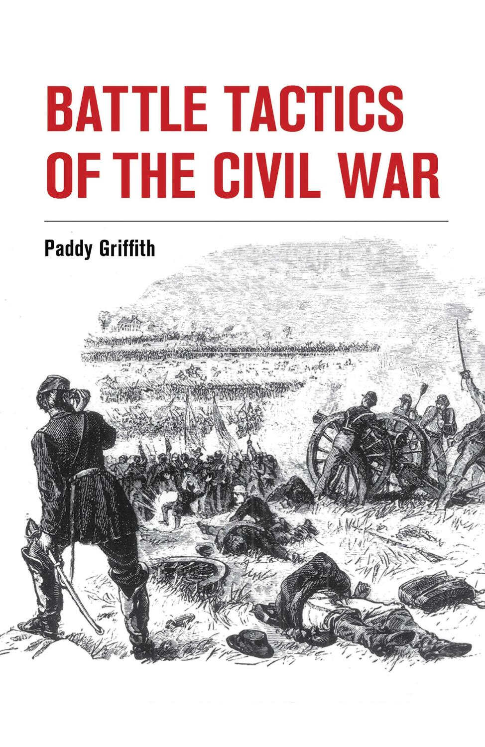 Cover: 9781847977892 | Battle Tactics of the Civil War | Paddy Griffith | Taschenbuch | 2014