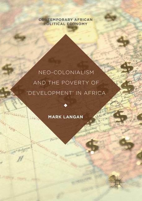 Cover: 9783319864303 | Neo-Colonialism and the Poverty of 'Development' in Africa | Langan