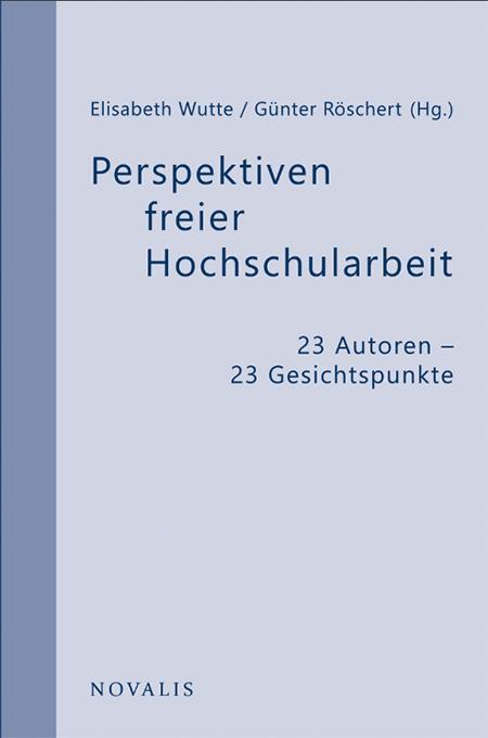 Cover: 9783941664654 | Perspektiven freier Hochschularbeit | 23 Autoren - 23 Gesichtspunkte