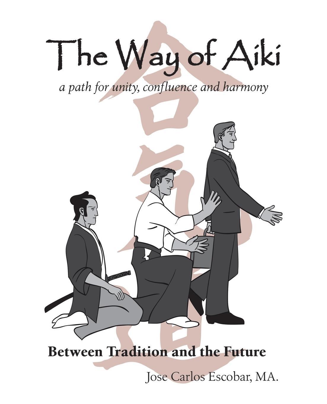 Cover: 9781425171964 | The Way of Aiki | A Path of Unity, Confluence and Harmony | MA. | Buch