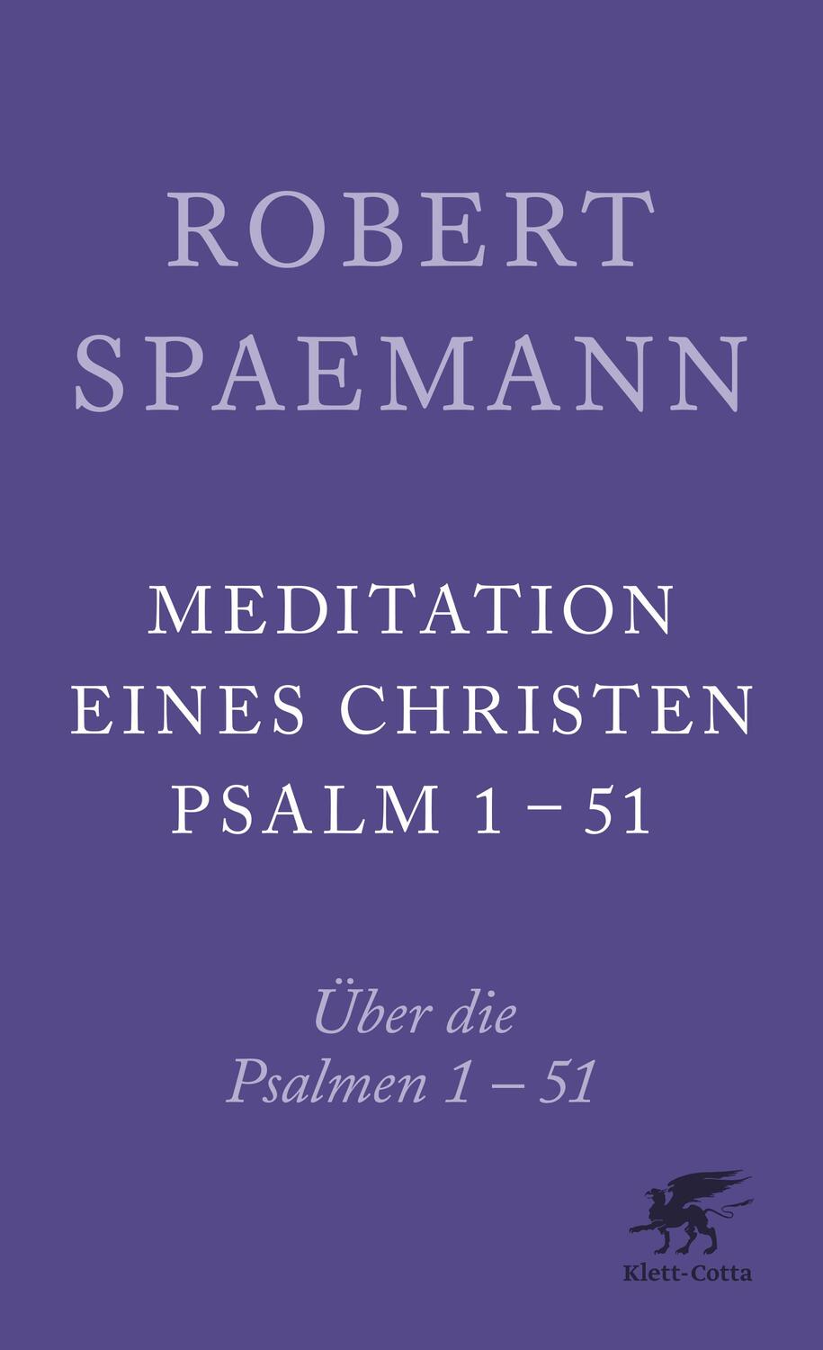 Cover: 9783608962338 | Meditationen eines Christen | Über die Psalmen 1-51 | Robert Spaemann