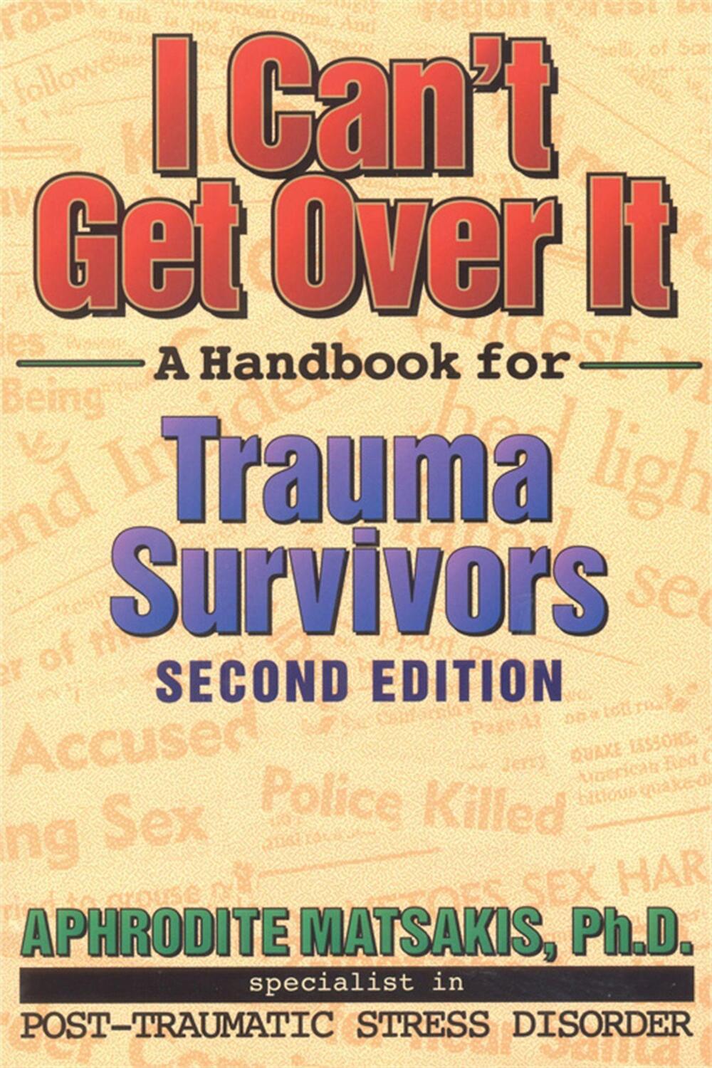 Cover: 9781572240582 | I Cant Get Over It 2nd Ed | A Handbook for Trauma Survivors | Matsakis