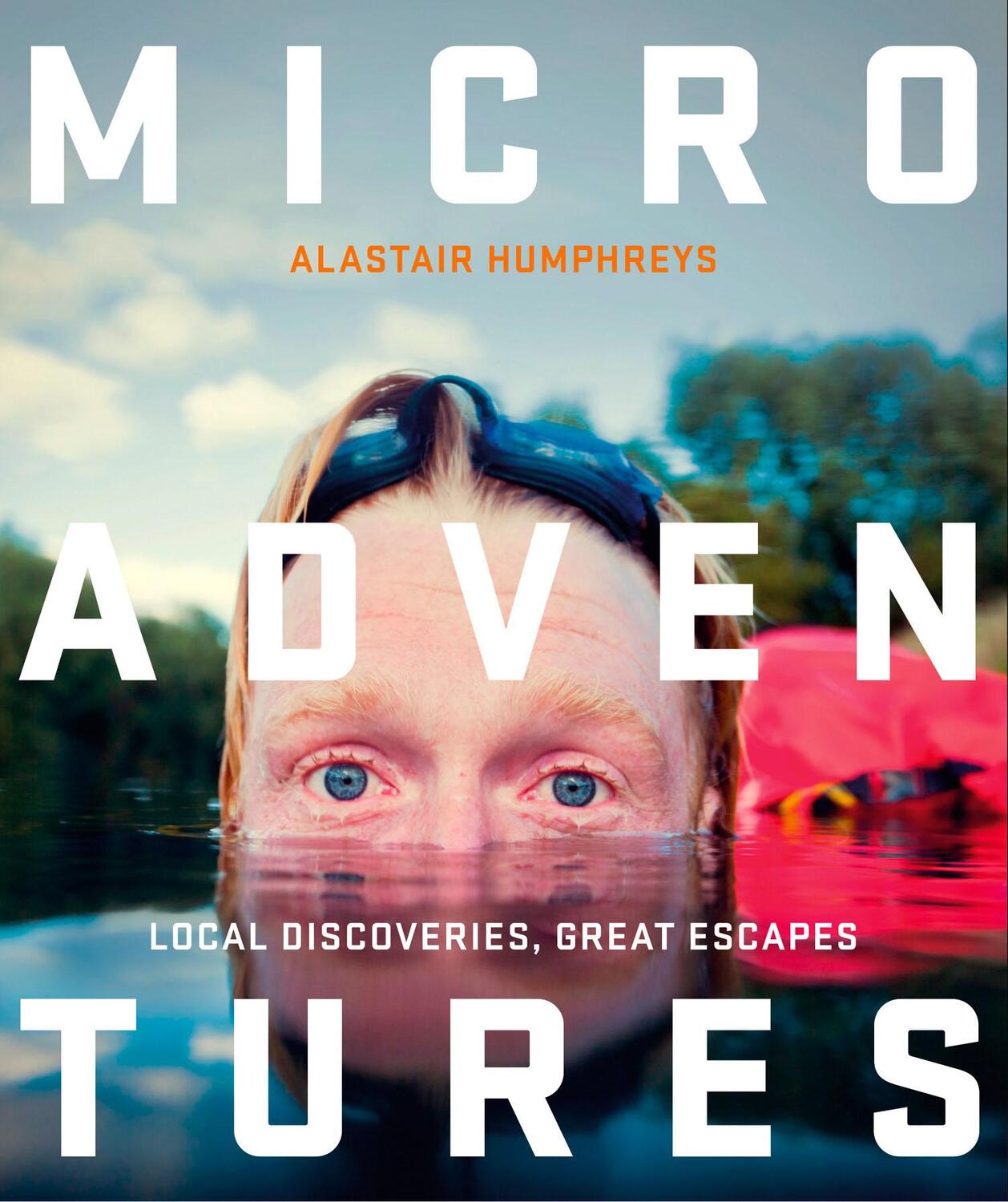 Cover: 9780007548033 | Microadventures | Local Discoveries for Great Escapes | Humphreys
