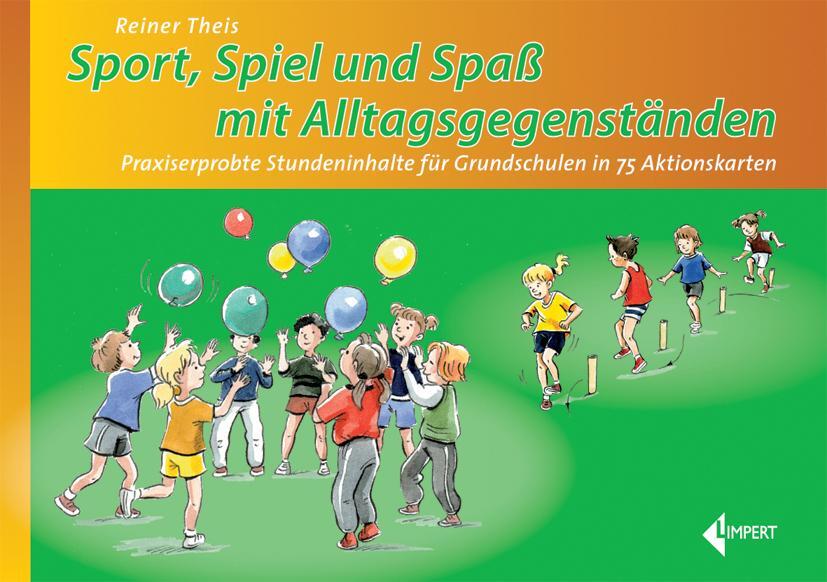 Cover: 9783785318577 | Sport - Spiel und Spaß mit Alltagsgegenständen | Reiner Theis | Box