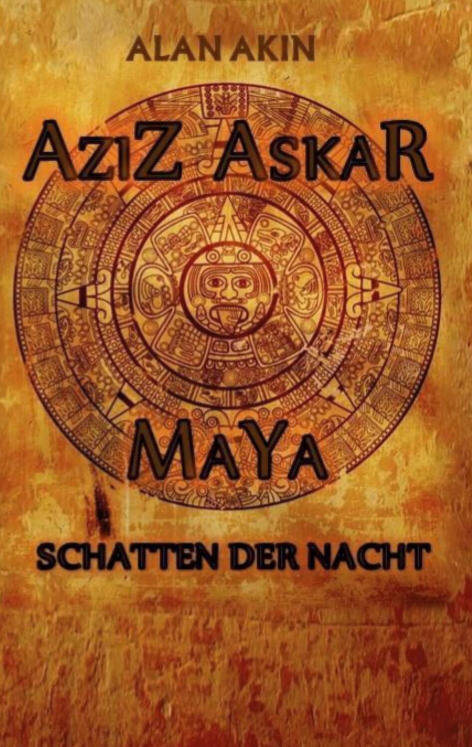 Cover: 9783740772390 | Aziz Askar | Maya Schatten der Nacht | Alan Akin | Taschenbuch