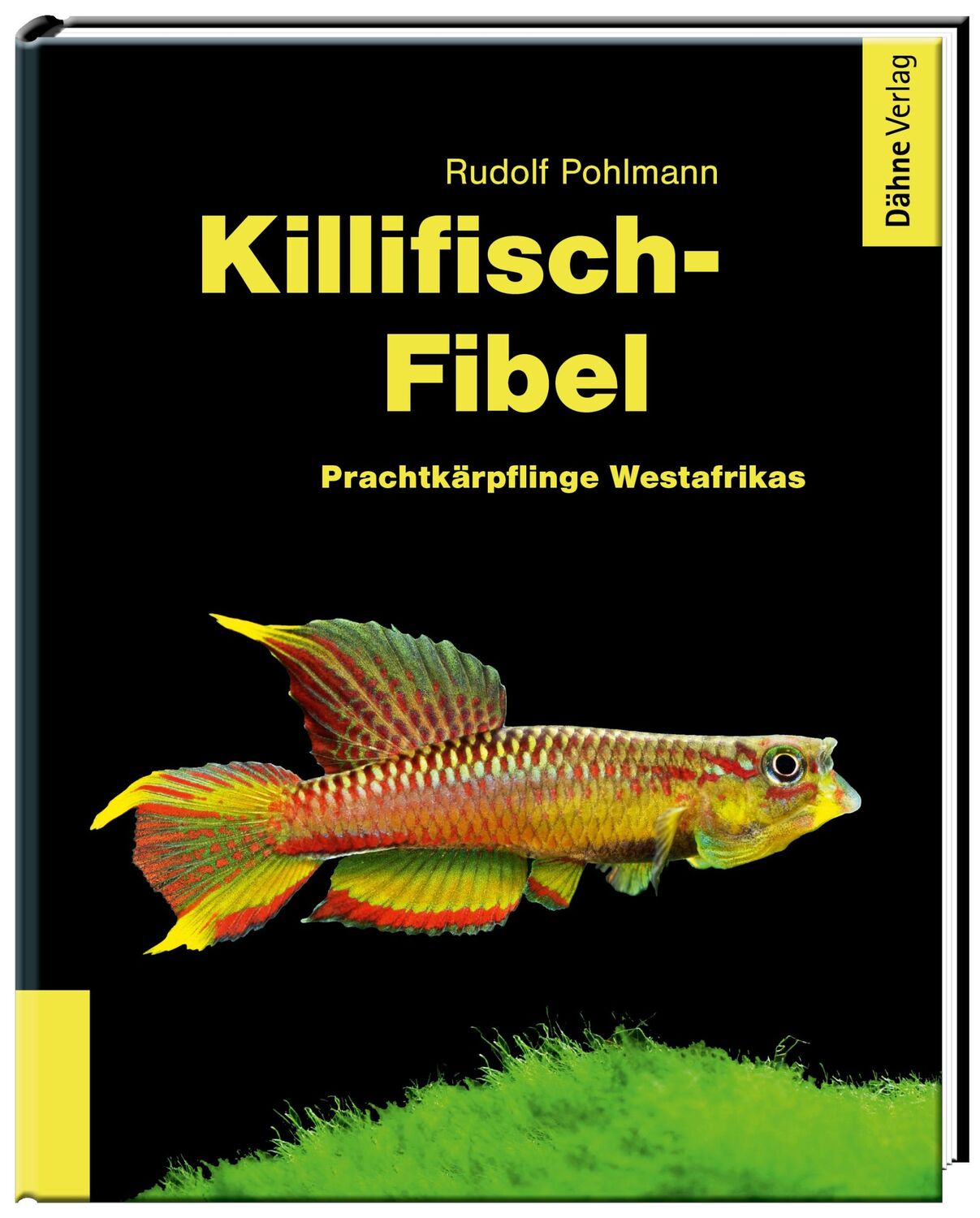 Cover: 9783944821474 | Killifisch-Fibel | Rudolf Pohlmann | Buch | 96 S. | Deutsch | 2019