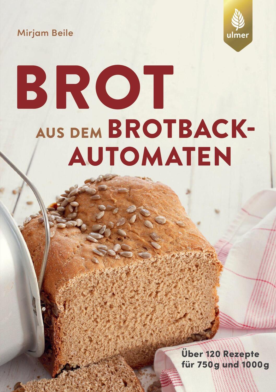 Cover: 9783818611361 | Brot aus dem Brotbackautomaten | Über 120 Rezepte für 750 g und 1000 g