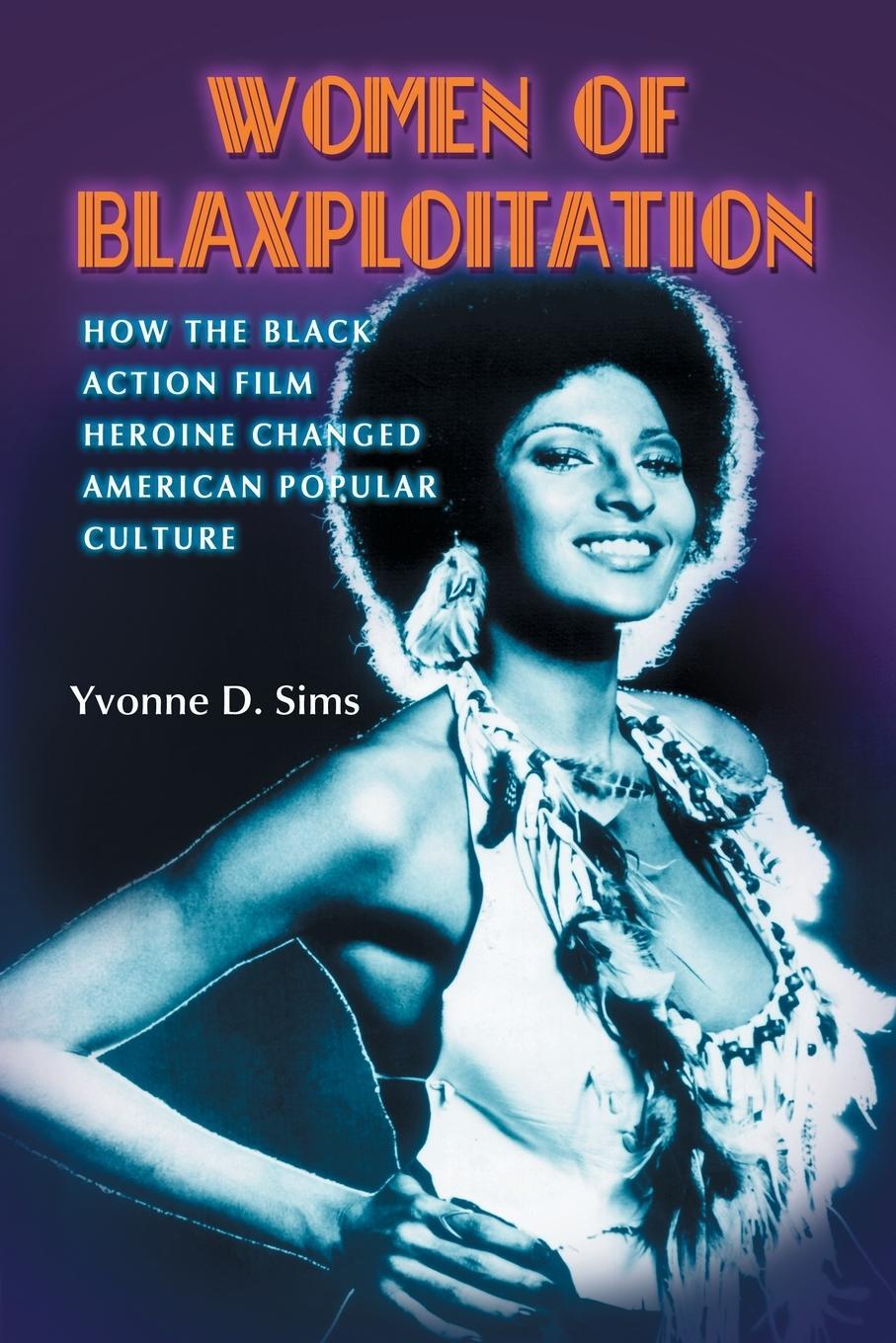 Cover: 9780786427444 | Women of Blaxploitation | Yvonne D Sims | Taschenbuch | Paperback