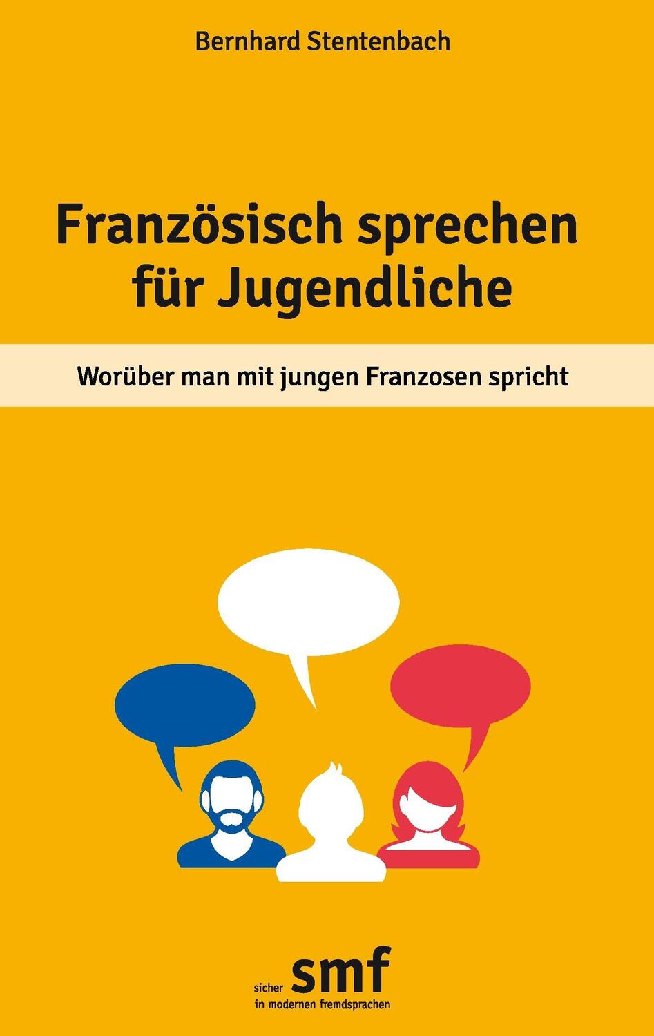 Cover: 9783735723604 | Französisch sprechen für Jugendliche | Bernhard Stentenbach | Buch