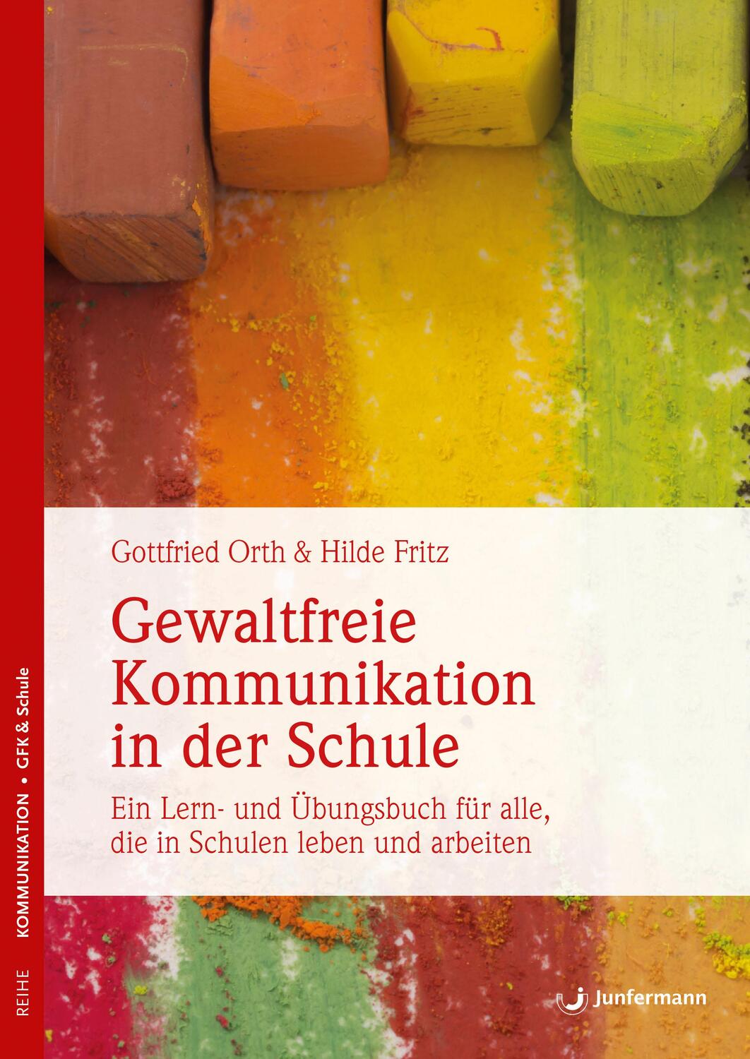 Cover: 9783873879430 | Gewaltfreie Kommunikation in der Schule | Gottfried Orth (u. a.)