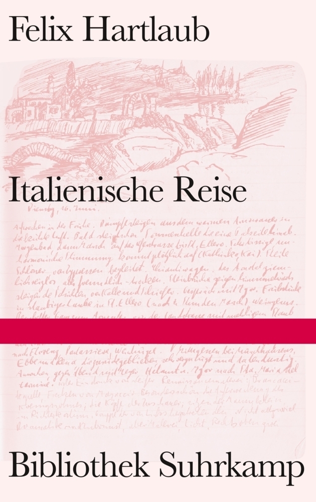 Cover: 9783518224731 | Italienische Reise | Tagebuch einer Studienfahrt 1931 | Felix Hartlaub