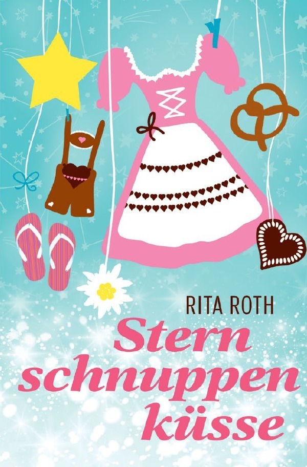 Cover: 9783741828751 | Sternschnuppenküsse | Eine Auszeit im Allgäu | Rita Roth | Taschenbuch