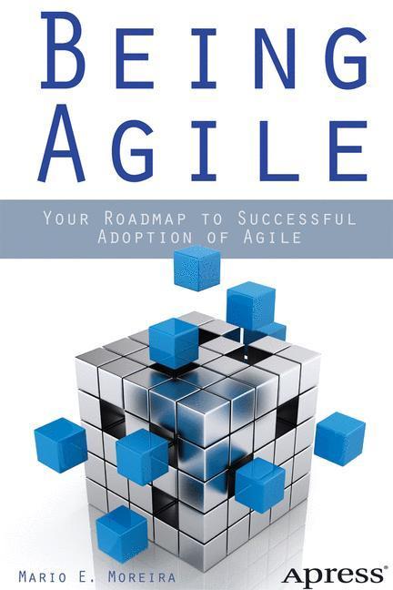 Rückseite: 9781430258391 | Being Agile | Your Roadmap to Successful Adoption of Agile | Moreira