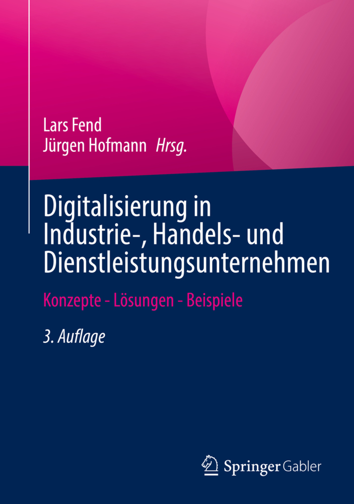 Cover: 9783658359492 | Digitalisierung in Industrie-, Handels- und Dienstleistungsunternehmen