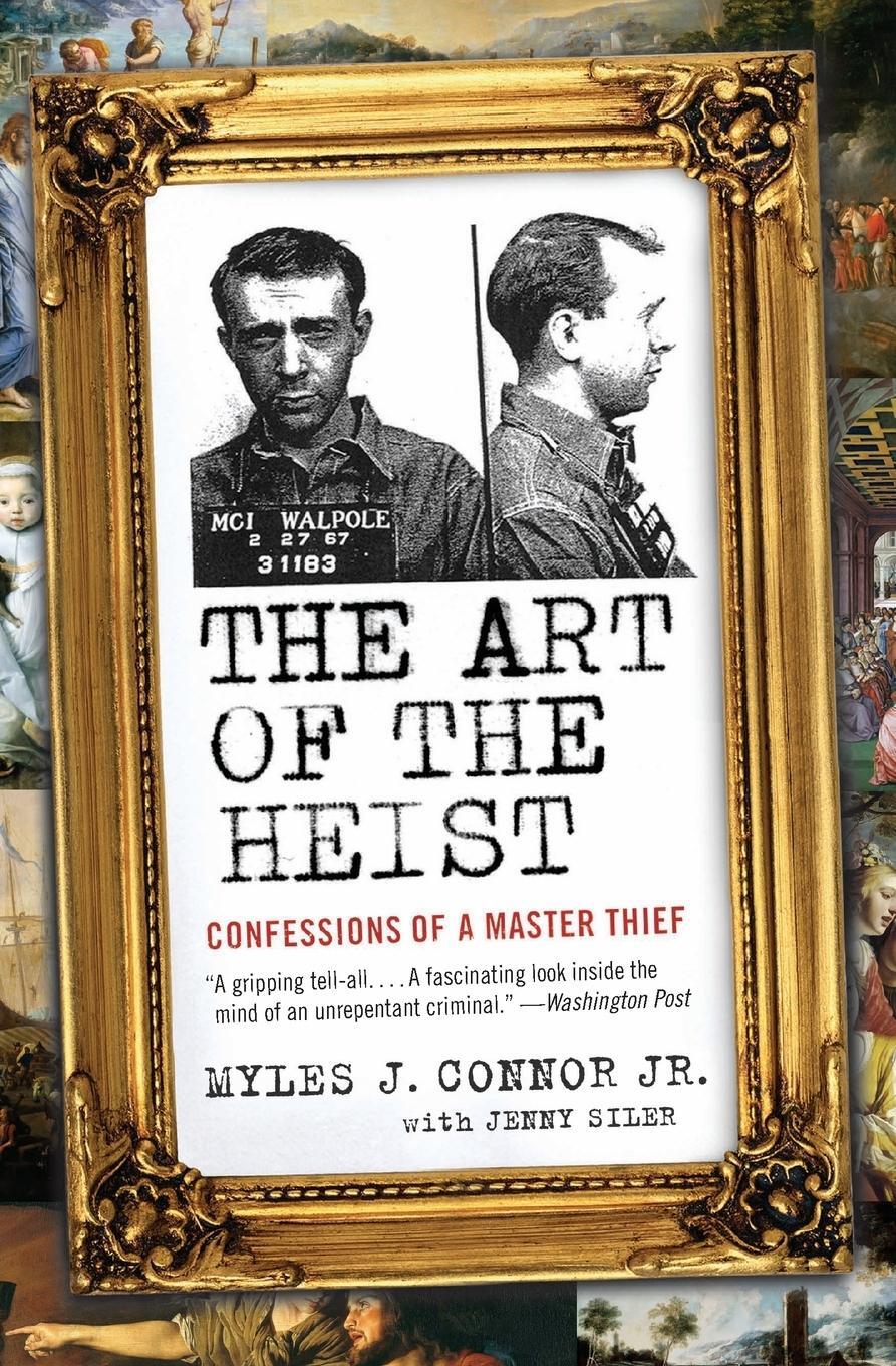 Cover: 9780061672293 | The Art of the Heist | Confessions of a Master Thief | Siler (u. a.)