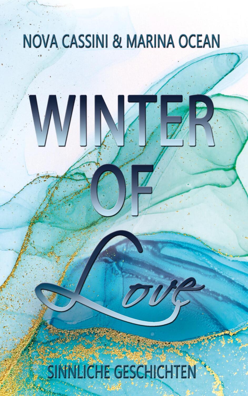 Cover: 9783347916982 | Winter of Love | Sinnliche Geschichten | Nova Cassini (u. a.) | Buch