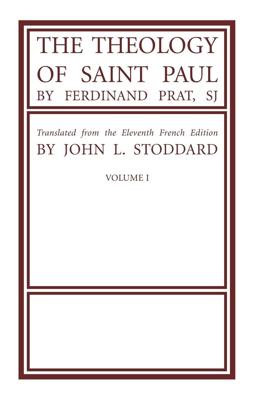 Cover: 9781666732580 | The Theology of Saint Paul, Volume 1 | Fernand Sj Prat | Taschenbuch