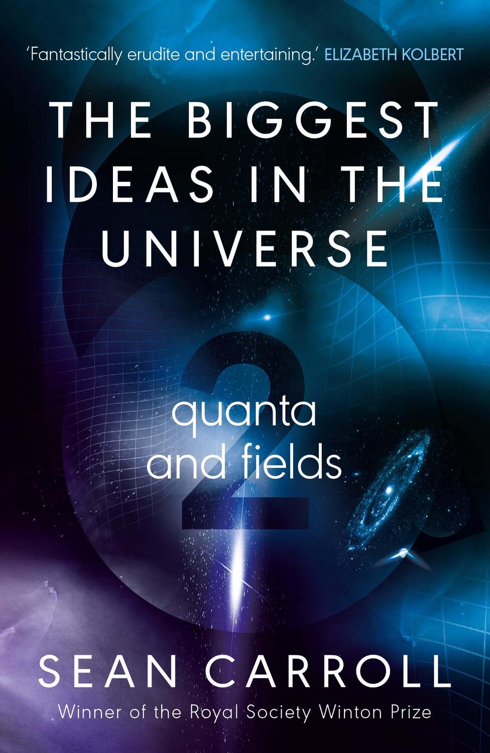 Cover: 9780861546480 | The Biggest Ideas in the Universe 2 | Quanta and Fields | Sean Carroll