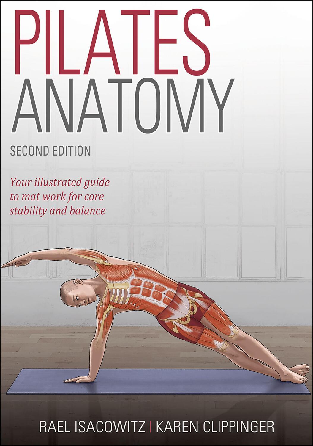 Cover: 9781492567707 | Pilates Anatomy | Rael Isacowitz (u. a.) | Taschenbuch | Anatomy