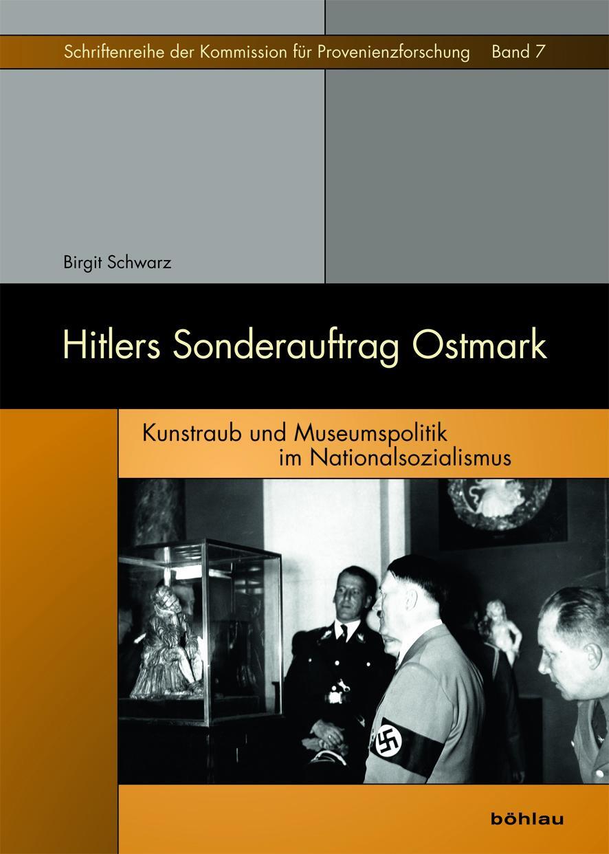 Cover: 9783205206217 | Hitlers Sonderauftrag Ostmark | Birgit Schwarz | Buch | 236 S. | 2018