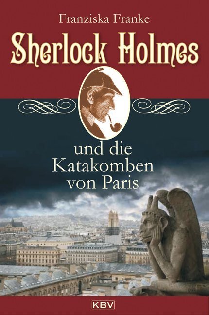 Cover: 9783942446198 | Sherlock Holmes und die Katakomben von Paris | Franziska Franke | Buch