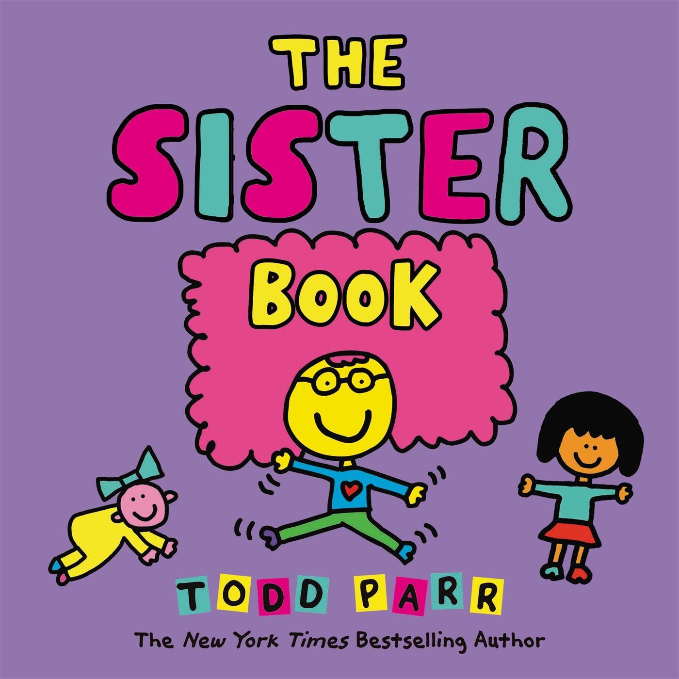 Cover: 9780316265201 | The Sister Book | Todd Parr | Buch | Gebunden | Englisch | 2018