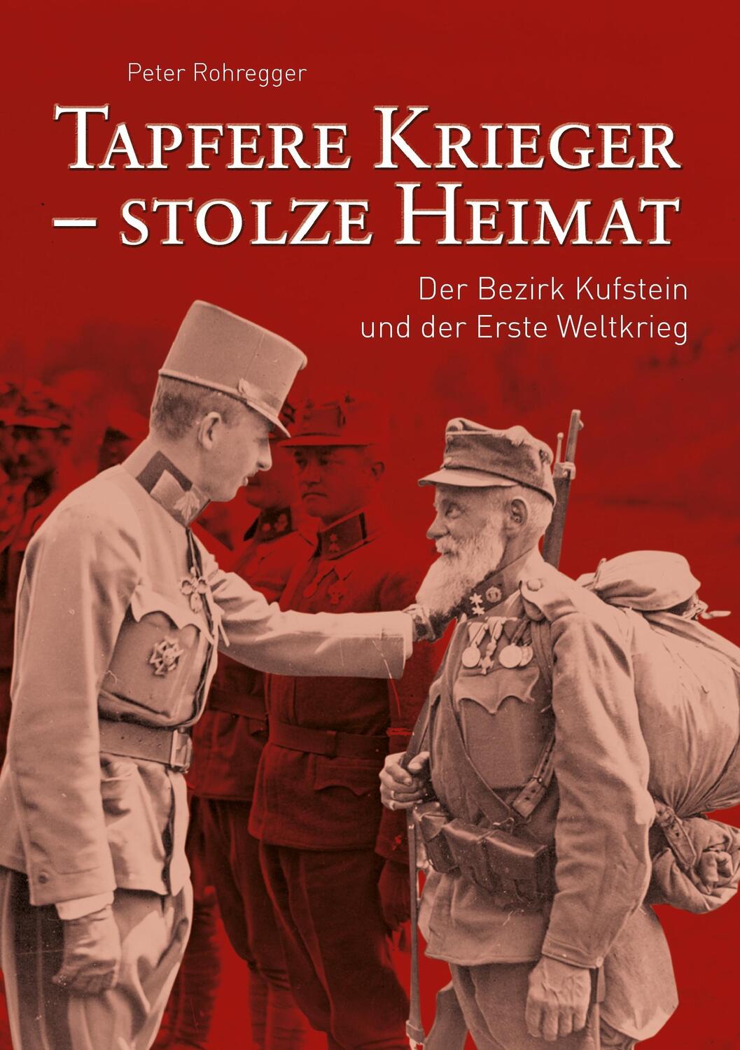 Cover: 9783738608175 | Tapfere Krieger - stolze Heimat | Peter Rohregger | Taschenbuch | 2014