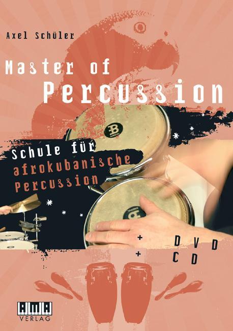 Cover: 9783899221107 | Master of Percussion | Schule für afro-kubanische Percussion | Schüler