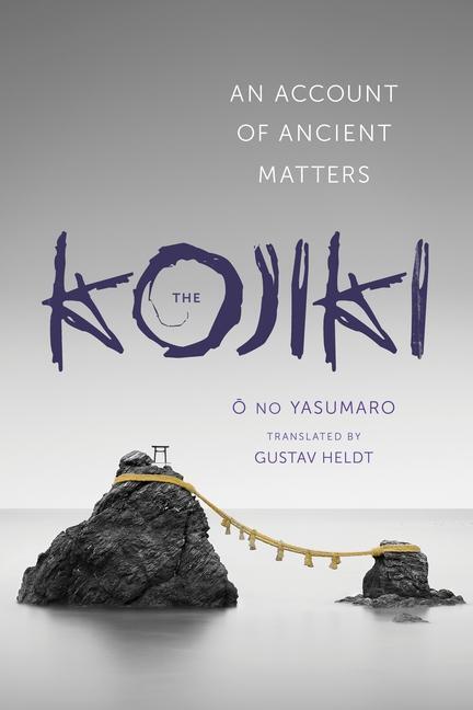 Cover: 9780231163897 | The Kojiki | An Account of Ancient Matters | no Yasumaro O | Buch