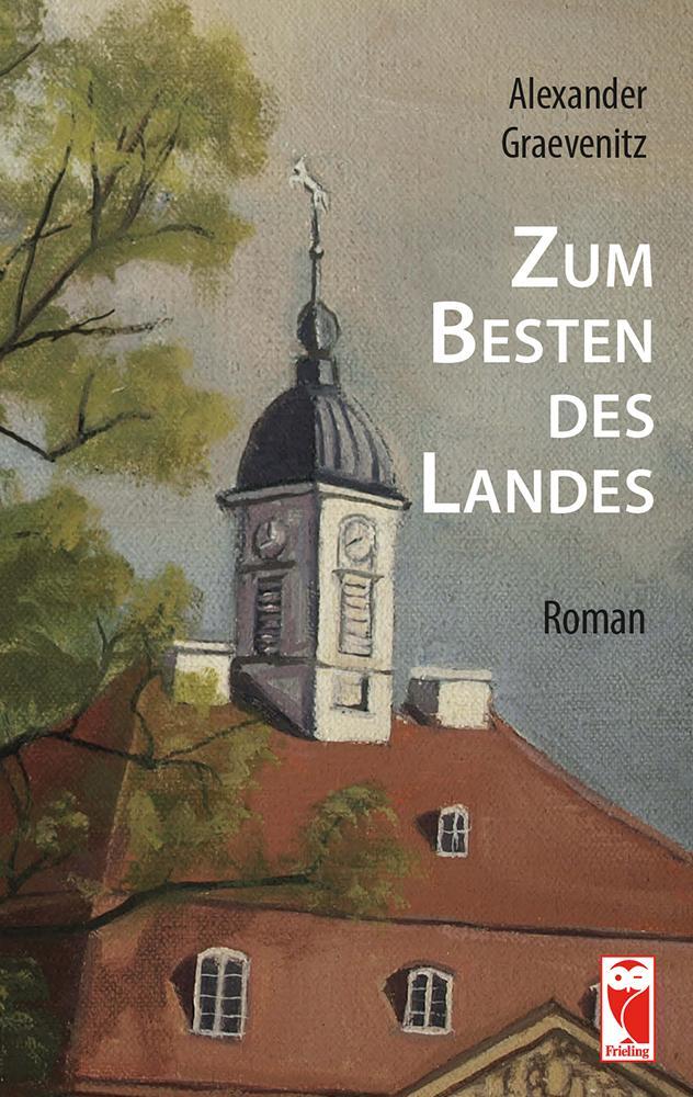 Cover: 9783828032644 | Zum Besten des Landes | Roman | Alexander Graevenitz | Taschenbuch