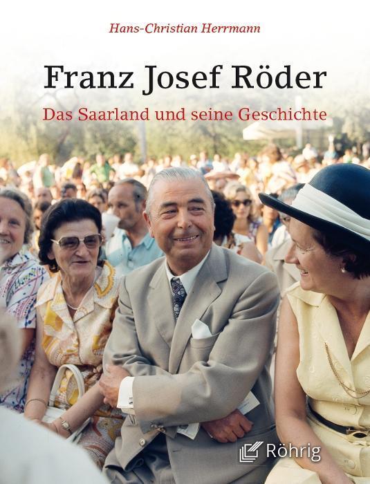 Cover: 9783861106395 | Franz Josef Röder | Das Saarland und seine Geschichte | Herrmann