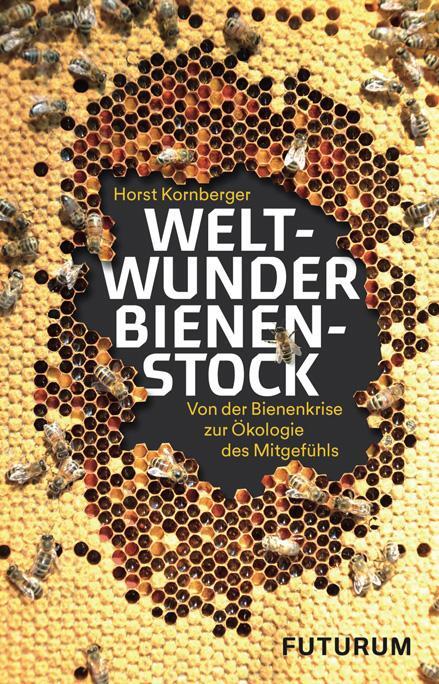 Cover: 9783856362577 | Weltwunder Bienenstock | Horst Kornberger | Taschenbuch | Deutsch