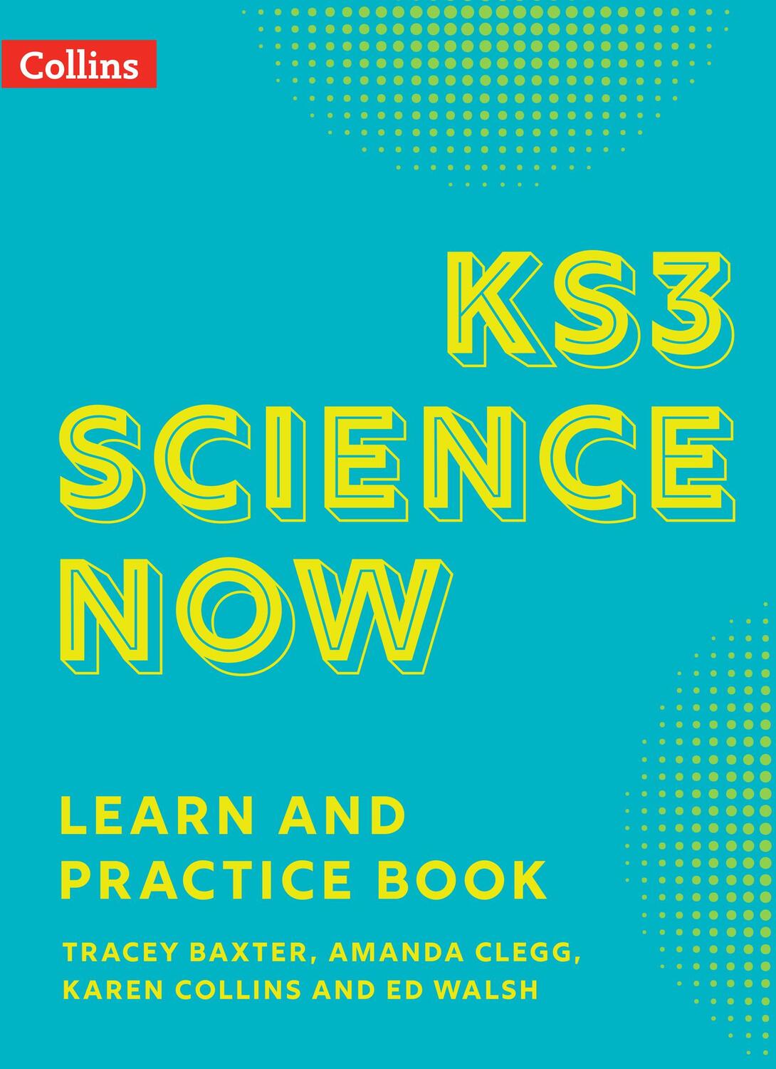 Cover: 9780008531522 | KS3 Science Now Learn and Practice Book | Tracey Baxter (u. a.) | Buch