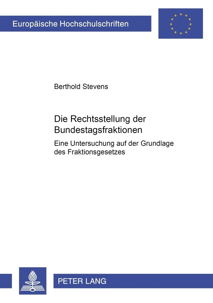 Cover: 9783631353622 | Die Rechtsstellung der Bundestagsfraktionen | Berthold Stevens | Buch