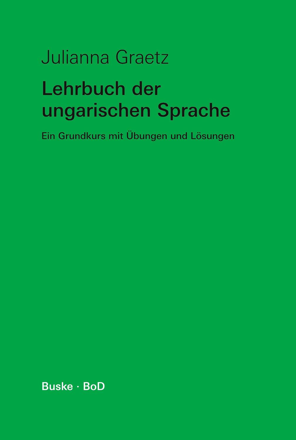 Cover: 9783875480788 | Lehrbuch der ungarischen Sprache | Julianna Graetz | Taschenbuch